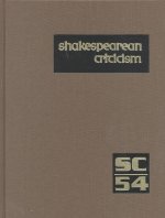 Shakespearean Criticism: Excerpts from the Criticism of William Shakespeare's Plays & Poetry, from the First Published Appraisals to Current Ev