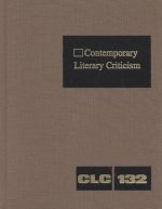 Contemporary Literary Criticism: Excerpts from Criticism of the Works of Today's Novelists, Poets, Playwrights, Short Story Writers, Scriptwriters, &
