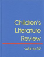 Children's Literature Review: Excerpts from Reviews, Criticism, & Commentary on Books for Children & Young People