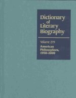 Dictionary of Literary Biography: American Philosophers 1950-2000