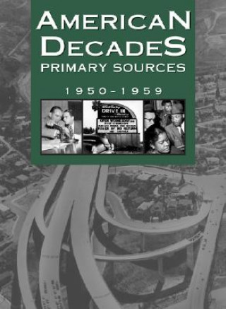 American Decades Primary Sources: 1950-1959