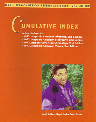 UXL Hispanic American Reference Library Cumulative Index 2