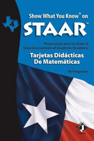 Swyk on Staar Math Flash Cards Spanish Gr 4: Preparation for the State of Texas Assessments of Academic Readiness