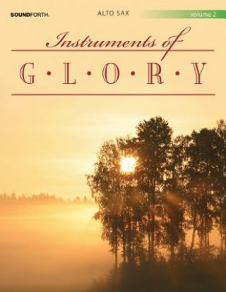 Instruments of Glory, Vol. 2 - Alto Sax