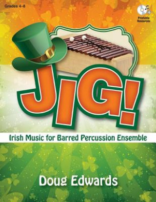 Jig!: Irish Music for Barred Percussion