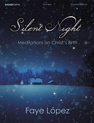 Silent Night: Meditations on Christ's Birth