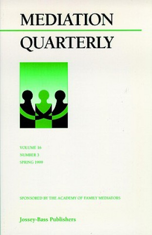 Mediation Quarterly, No. 3, Fall 1999