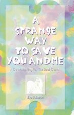 Strange Way To Save You And Me