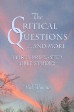 Critical Questions...and More