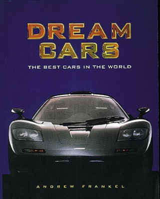 Dream Cars: The Best Cars in the World