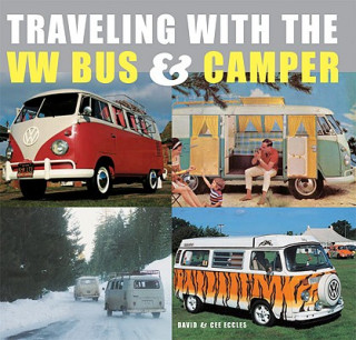 Traveling with the VW Bus & Camper