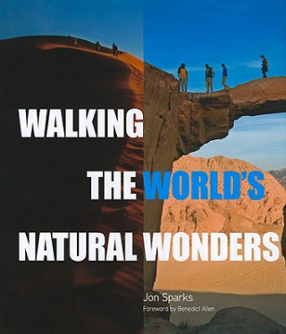 Walking the World's Natural Wonders