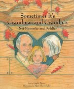 Sometimes It's Grandmas and Grandpas: Not Mommies and Daddies