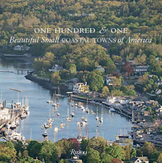 One Hundred & One Beautiful Small Coastal Towns of America
