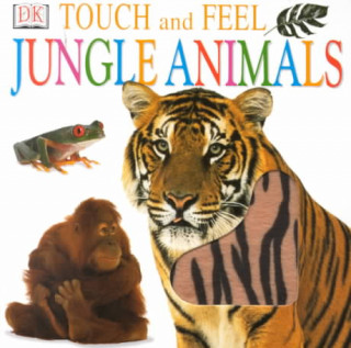 TOUCH AND FEEL JUNGLE ANIMALS