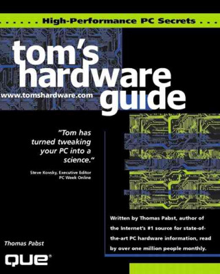 Tom's Hardware High Performance PC Secrets