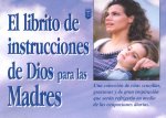 Librito de Instrucciones de Dios Para Madres = God's Little Instruction Book for Mothers
