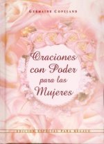 Oraciones Con Poder Para Mujeres Ed. Regalo: Prayers That Avail Much for Women Gift Edition