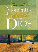 Momentos de Quietud Con Dios: Un Devocionario