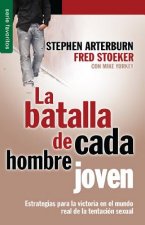 Every Young Men's Battle=la Batalla de Cada Hombre Joven