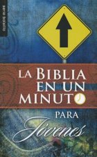 La Biblia en un Minuto: Para Jovenes = One Minute Bible: For Teens