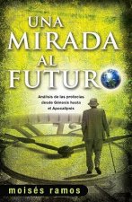 Una Mirada al Futuro = Looking to the Future