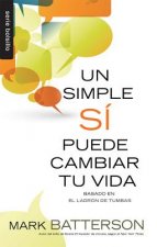 Un Simple Si Puede Cambiar Tu Vida = One Little Yes Can Change Your Life