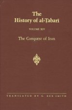 The History of Al-Tabari Vol. 14: The Conquest of Iran A.D. 641-643/A.H. 21-23