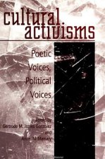 Cultural Activisms: Poetic Voices, Political Voices