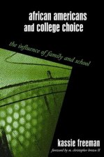 African Americans and College Choice: The Influence of Family and School