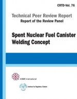 Spent Nuclear Fuel Canister Welding Concept