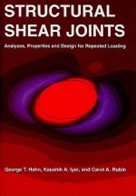 Structural Shear Joints: Analyses, Properties and Design for Repeat Loading