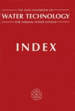 The ASME Handbook of Water Technology for Thermal Power Systems [With Errata]