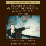 Progressivism, the Great Depression, and the New Deal: 1901-1941