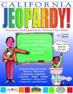 California Jeopardy !: Answers & Questions about Our State!