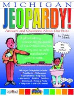 Michigan Jeopardy !: Answers & Questions about Our State!