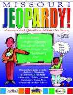 Missouri Jeopardy !: Answers & Questions about Our State!