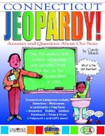 Connecticut Jeopardy !: Answers & Questions about Our State!