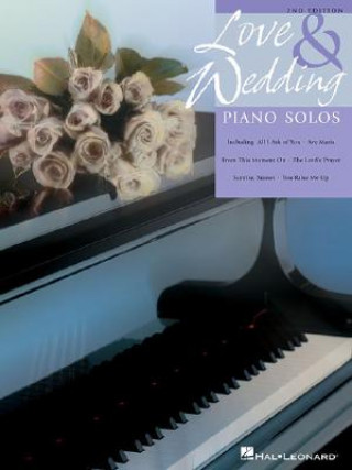 Love and Wedding Piano Solos: Upper Intermediate Level