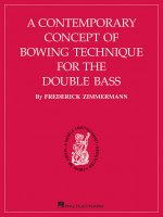A Contemporary Concept of Bowing Technique for the Double Bass