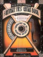 Al Di Meola Presents the Ultimate First Guitar Book