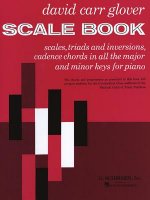 Scale Book: Scales, Triads and Inversions, Cadence Chords in All the Major and Minor Keys for Piano