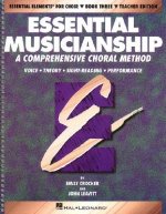 Essential Musicianship: A Comprehensive Choral Method: Voice, Theory, Sight-Reading, Performance