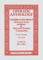Operatic Anthology, Volume V: Celebrated Arias Selected from Operas by Old and Modern Composers
