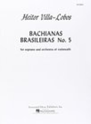 Bachianas Brasileiras No. 5: Score for Soprano & 8 Violoncelli