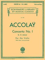 Accolay: Concerto No. 1 in A Minor: For the Violin with Piano Accompainment
