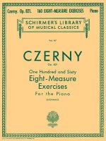 160 Eight-Measure Exercises, Op. 821: Piano Technique