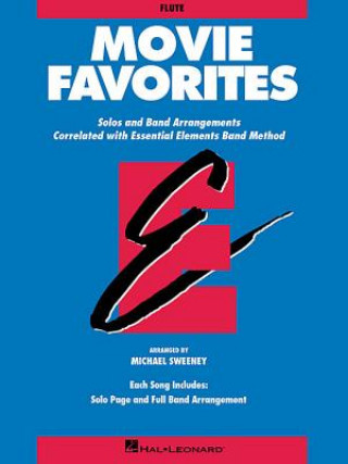 Movie Favorites-Flute: Solos and Band Arrangements Correlated with Essential Elements Band Method