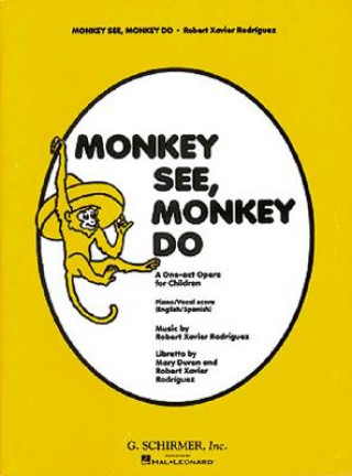 Monkey See, Monkey Do: A One-Act Opera for Children