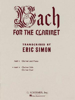 Bach for the Clarinet, Part II: Clarinet Solo, Clarinet Duet